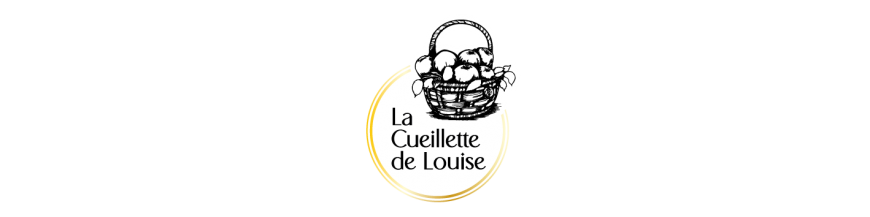 LA CUEILLETTE DE LOUISE